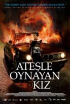 Ateşle oynayan kız izle