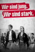 Wir sind jung. Wir sind stark. izle