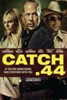 Catch .44 izle