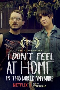 I Don’t Feel at Home in This World Anymore izle