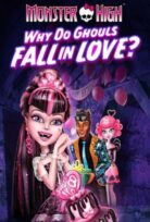 Monster High: Why Do Ghouls Fall in Love? izle